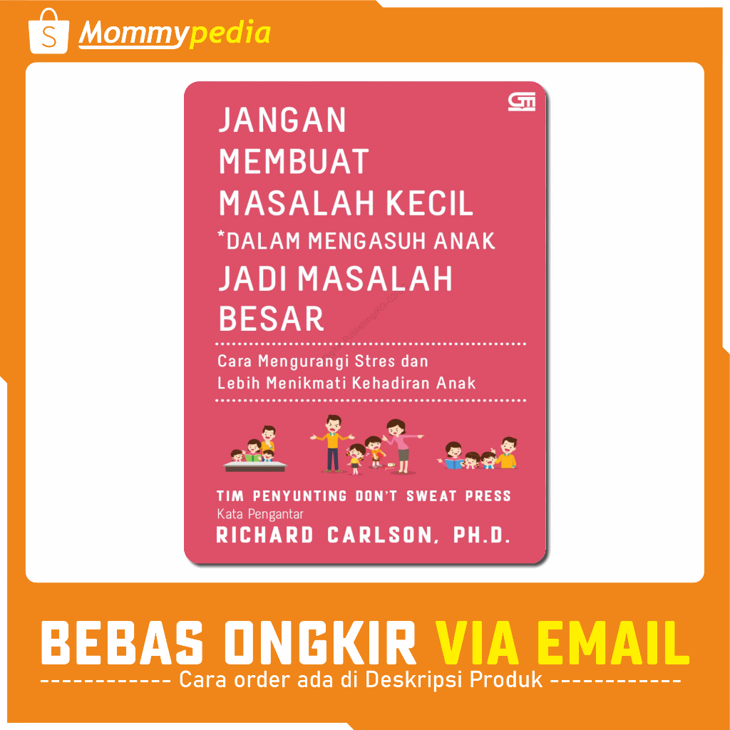 

MOMMYPEDIA - Jangan Membuat Masalah Kecil dalam Mengasuh Anak Jadi Masalah Besar