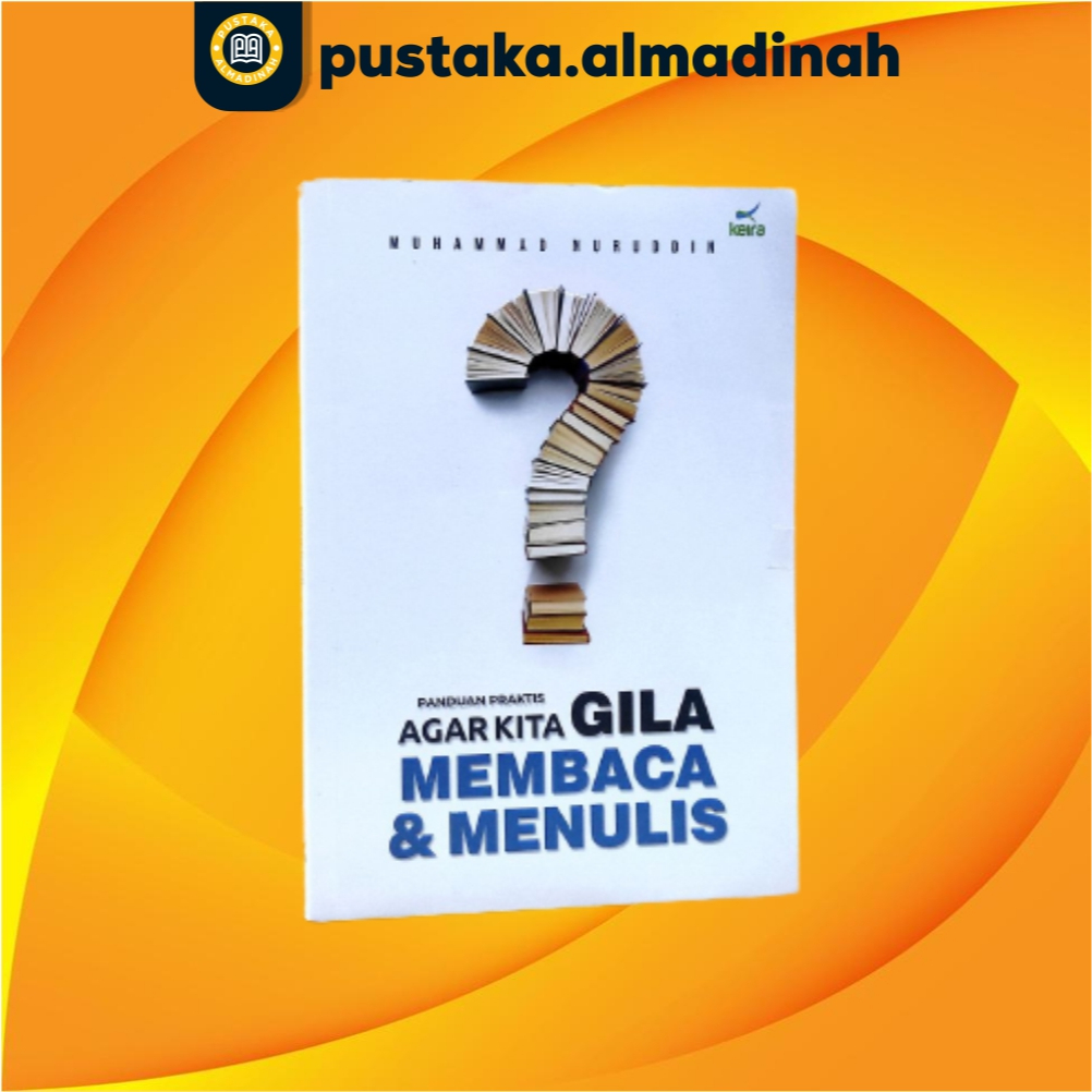 Panduan Agar Kita Gila Membaca  Dan Menulis Soft Cover