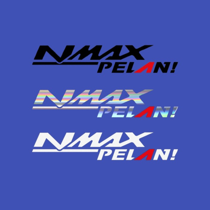 Stiker Motor NMAX PELAN! Stiker Keren Viral Tiktok Motor NMAX Aksesoris Variasi