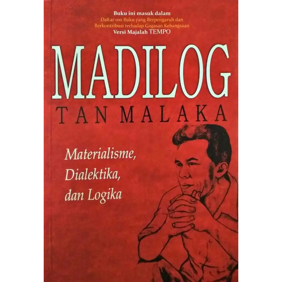 Madilog Tan Malaka : Materialisme Dialektika & Logika - Tan Malaka