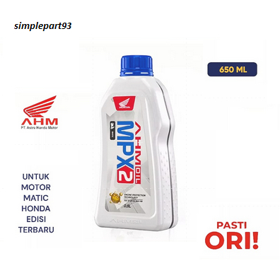 Oli Mesin MPX2 Matic [ 10W-30 ] AHM HONDA Original 0,65L 650ML ASLI ORI Sepeda Motor Honda Matic Kel