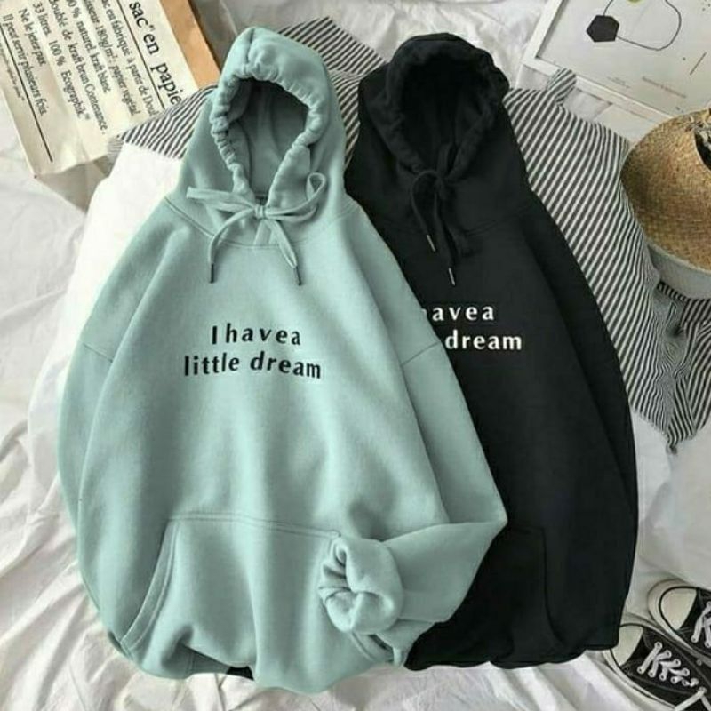 HOODIE UNISEX I HAVE LITTLE DREAM // SWEATER HOODIE WANITA PRIA FLEECE TEBAL TERBARU