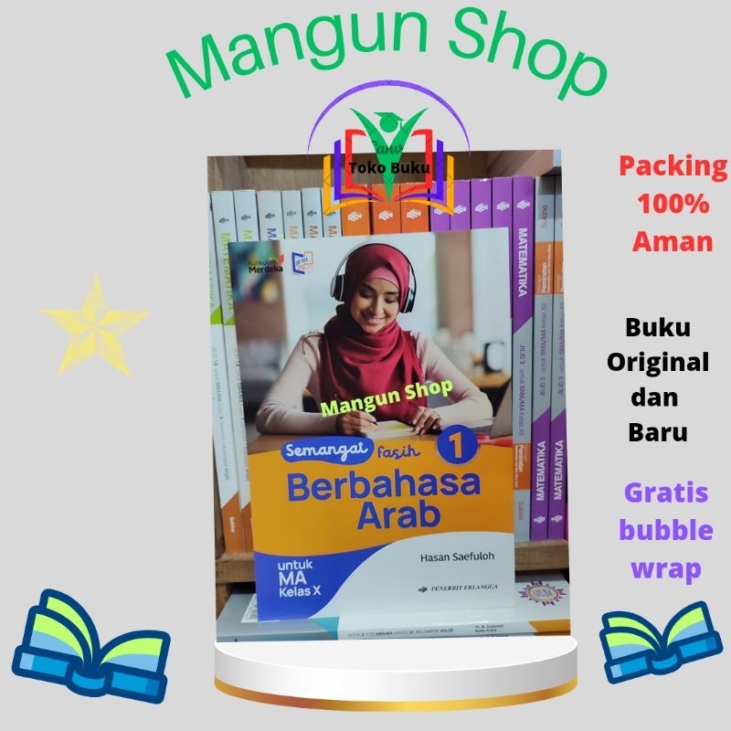Buku Semangat Fasih Berbahasa Arab Kelas : 10 MA Kurikulum Merdeka Erlangga