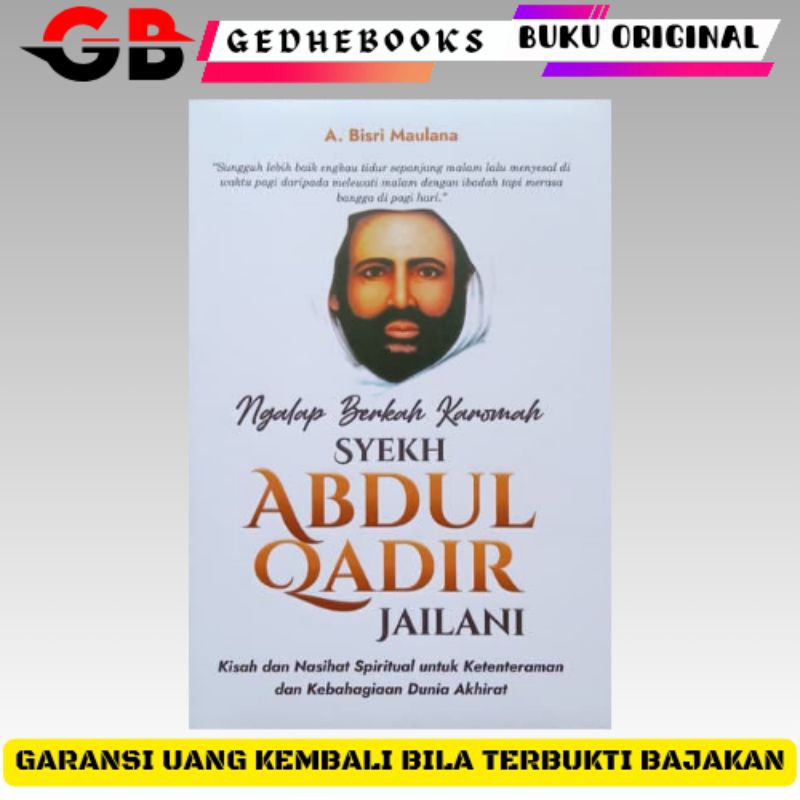 BUKU SYEKH ABDUL QADIR JAILANI / NGALAP BERKAH KAROMAH SYEKH ABDUL QADIR / ARASKA PUBLISHER