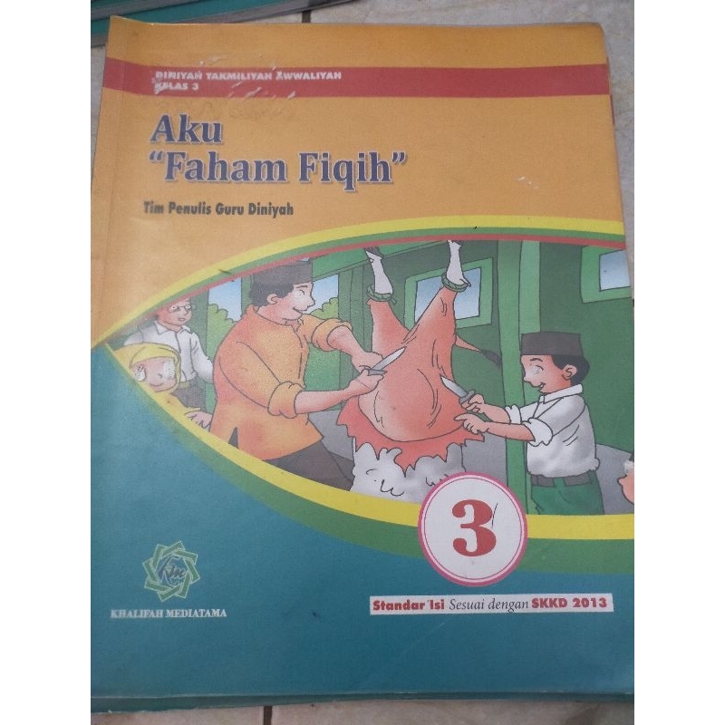 Buku MDTA "Aku Faham Fiqih"
Kelas 3 (setara kelas 5 SD)
Diniyah Takmiliyah Awwaliyah
Penerbit Khalif