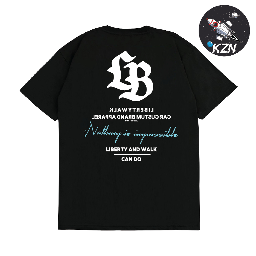 Tshirt Baju Liberty And Walk Nothing is Impossible