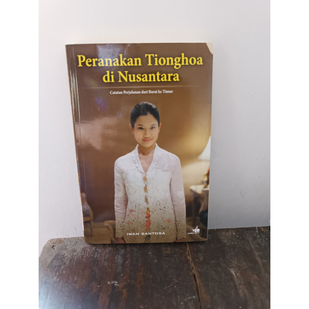 PERANAKAN TIONGHOA DI NUSANTARA | BUKU BEKAS LAYAK BACA