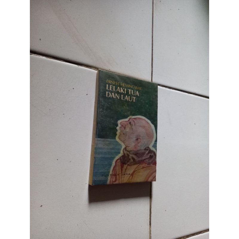 Lelaki tua dan laut - Ernest Hemingway