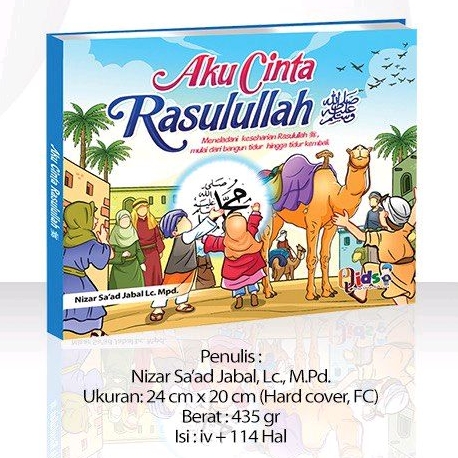 aku cinta rasulullah - meneladani keseharian rasulullah mulai dari bangun tidur hingga tidur kembali