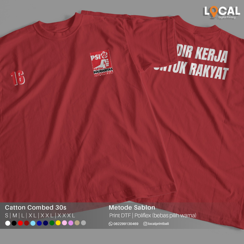 SABLON CUSTOM DTF KAOS BAJU PARTAI PSI PEMILU 2024 - LOCAL PRINT