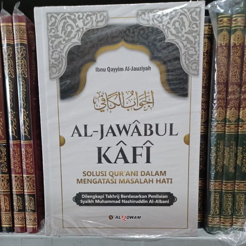 Terjemahan " الجواب الكافي " Al Jawabul Kafi Solusi Qur'ani Dalam Mengatasi Masalah HATI (Al Qowam)