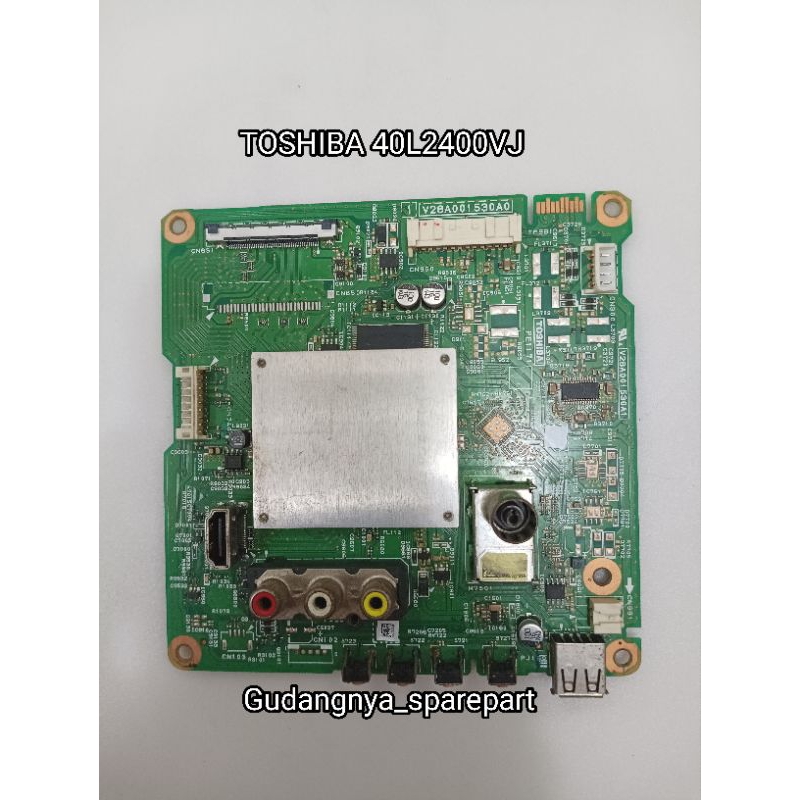 MB TV TOSHIBA 40L2400VJ - MODUL 40L2400VJ - MAINBOARD MESIN TV MOBO