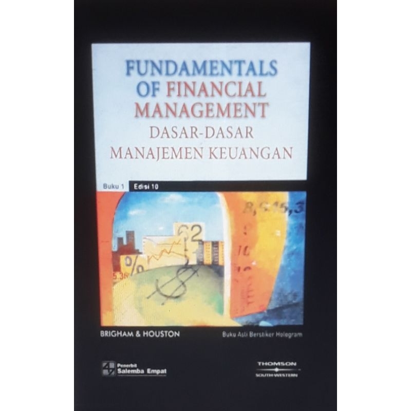 Dasar-Dasar Manajemen Keuangan. Edisi 10 Buku 1. Brigham