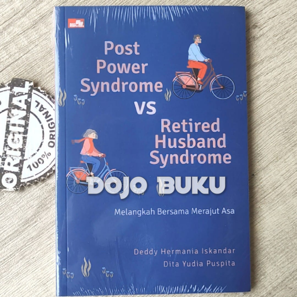 Buku Post Power Syndrome vs Retired Husband Syndrome by Deddy Hermania Iskandar