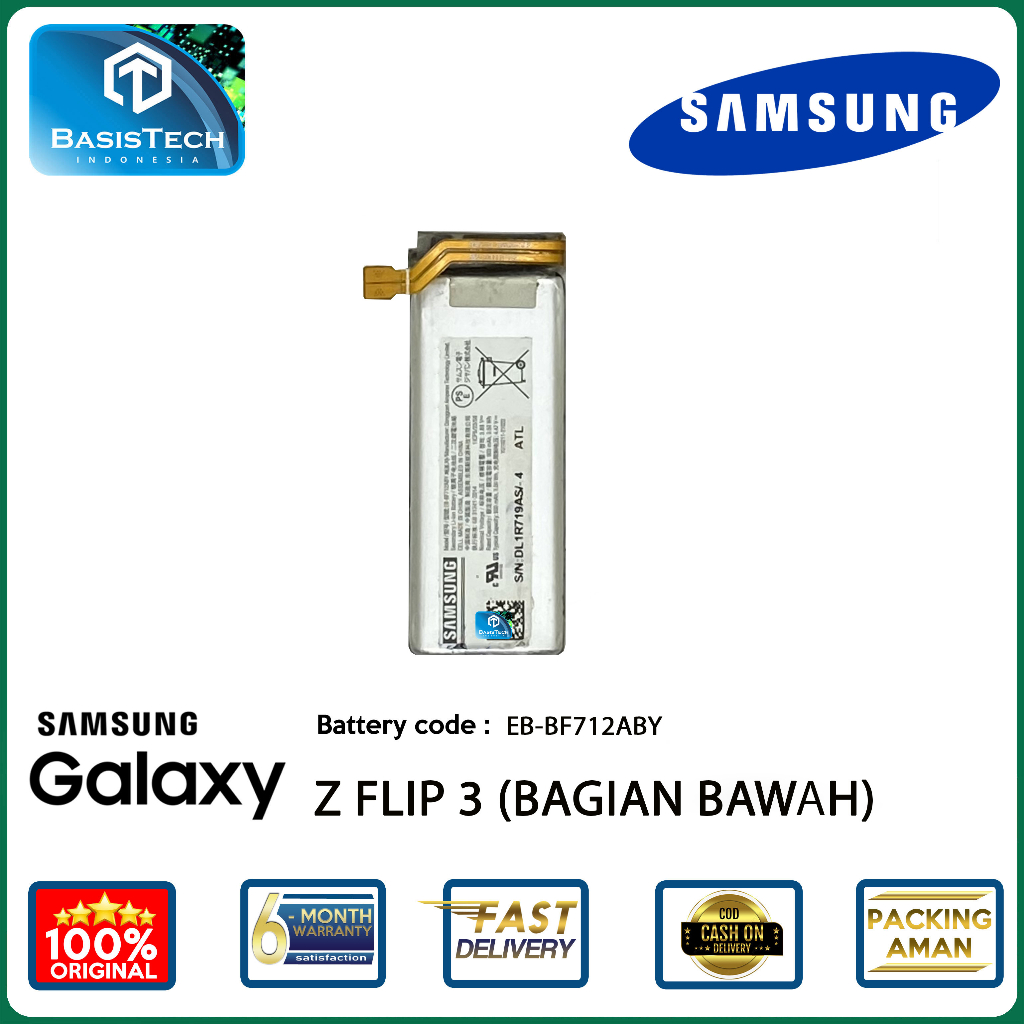 BATERAI SAMSUNG GALAXY Z FLIP 3 BAGIAN BAWAH - EB-BF712ABY - BASISTECH ORIGINAL QUALITY