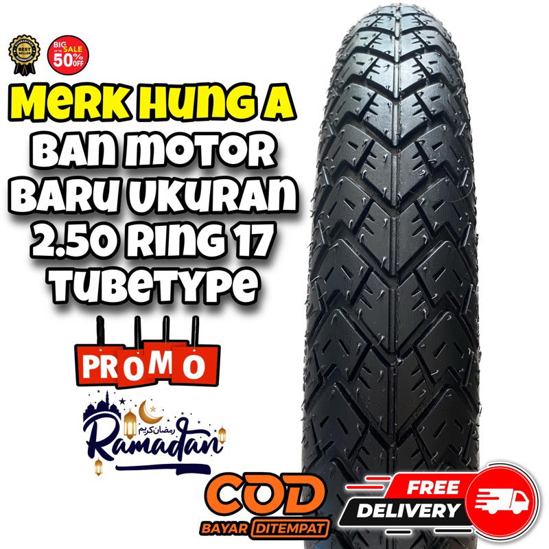 Ban Motor Baru 2.50 r 17 merk Hung A tubetype
