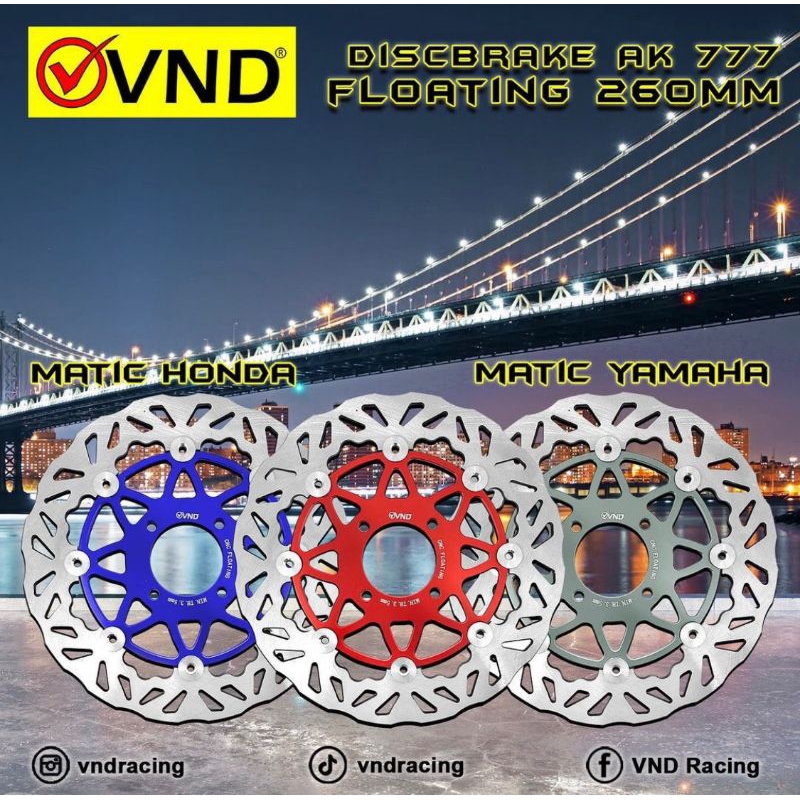 PIRINGAN CAKRAM FLOATING 260 MM VND / DISCBRAKE AK 777 FLOATING VND 260 MM UNTUK SEGALA MOTOR MATIC - PIRINGAN CAKRAM PND
