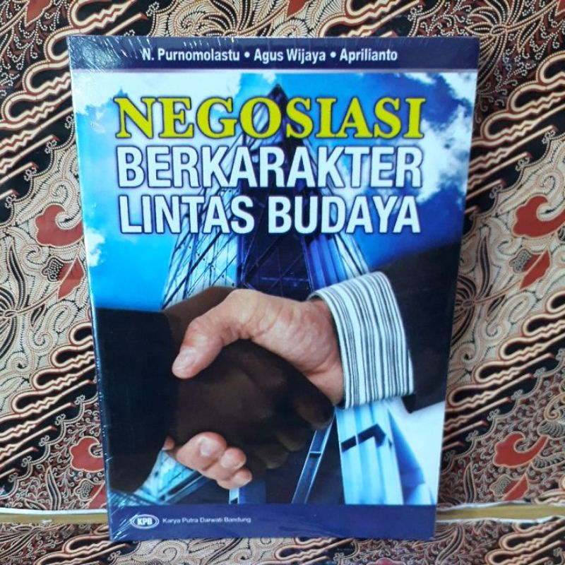 BUKU NEGOSIASI BERKARAKTER LINTAS BUDAYA - PURNOMOLASTU DKK [ORIGINAL]