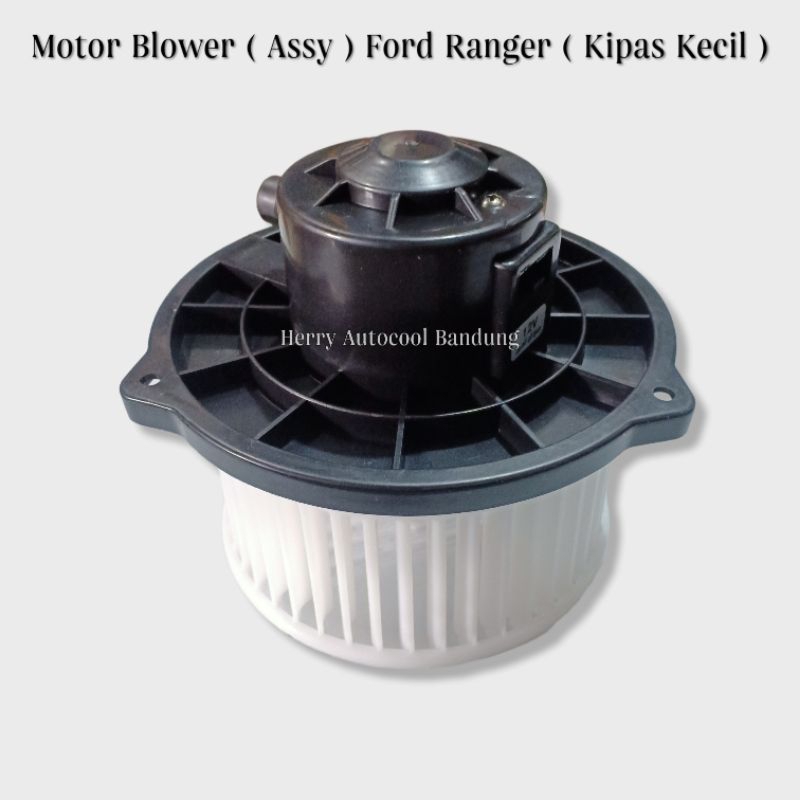 Motor Blower ( Assy ) Ford Ranger ( Kipas Kecil )