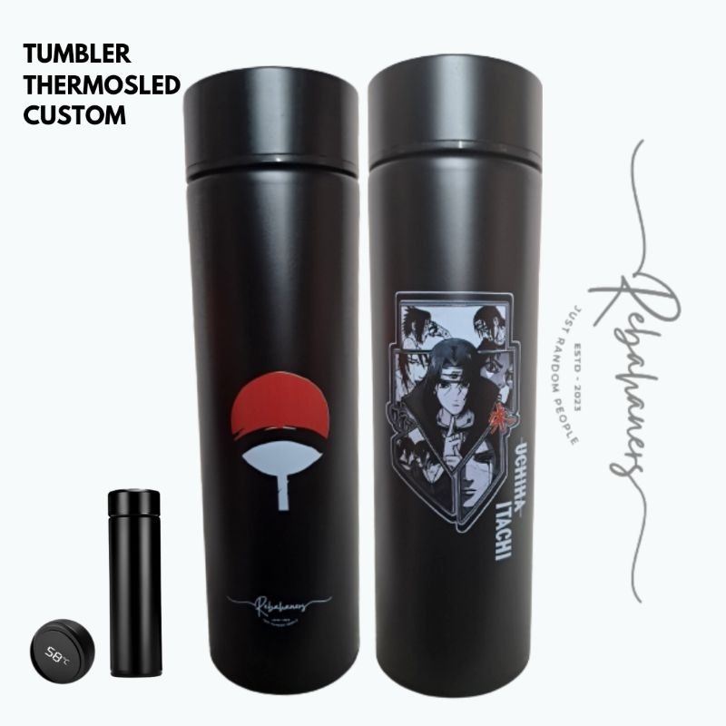 Smart Led Tumbler Thermos hitam polos | custom Itachi Uchiha sad story