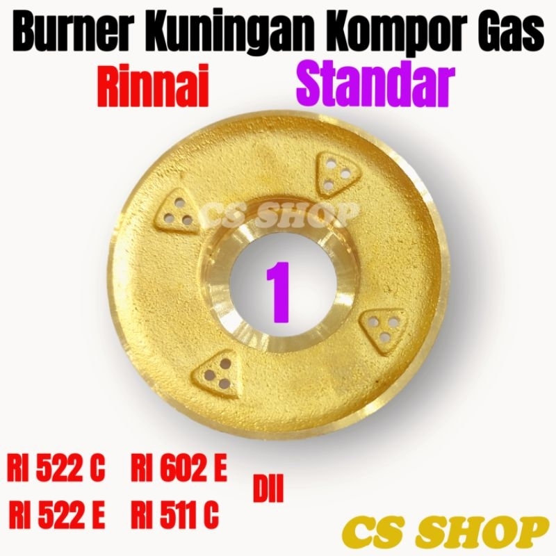 BURNER KUNINGAN KOMPOR GAS RINNAI ORIGINAL STANDAR SUPER TEBAL FULL UKURAN DARI KECIL SAMPAI TERNADO BGX/KUNINGAN KOMPOR GAS RINNAI FULL UKURAN STANDAR SUPER TEBAL DAN ORIGINAL LENGKAP