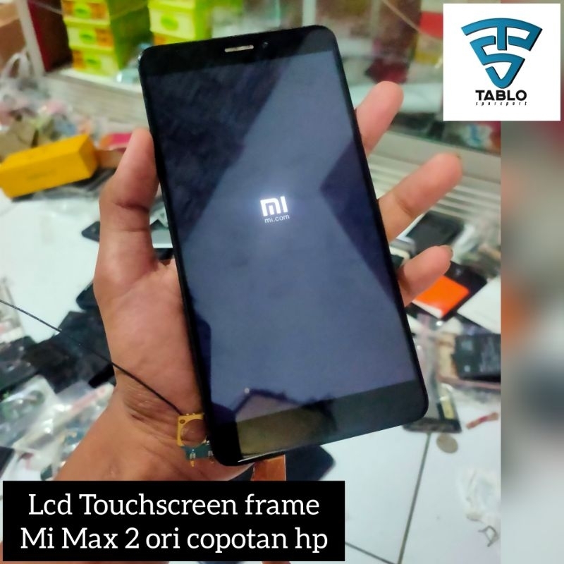 LCD touchscreen frame Xiaomi mi max 2 ori original Copotan hp