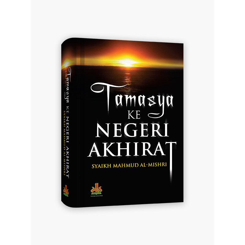 

Tamasya ke Negeri Akhirat - pustaka al kautsar