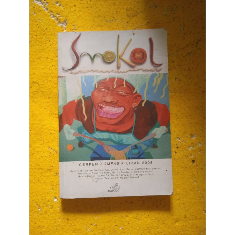 [Kompas] Buku Kumpulan Cerpen : Smokol (Cerpen Kompas Pilihan 2008) - Rocky Gerung, dkk - Bekas - Or