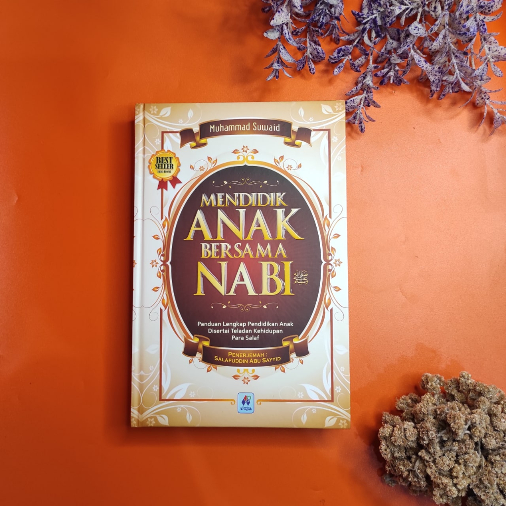 

Mendidik Anak Bersama Nabi - Pustaka Arafah