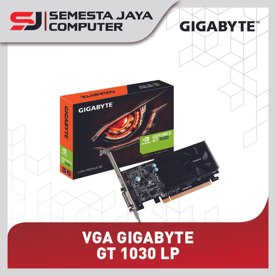 VGA GIGABYTE GT 1030 2GB DDR5 NVIDIA GEFORCE GT1030 LP
