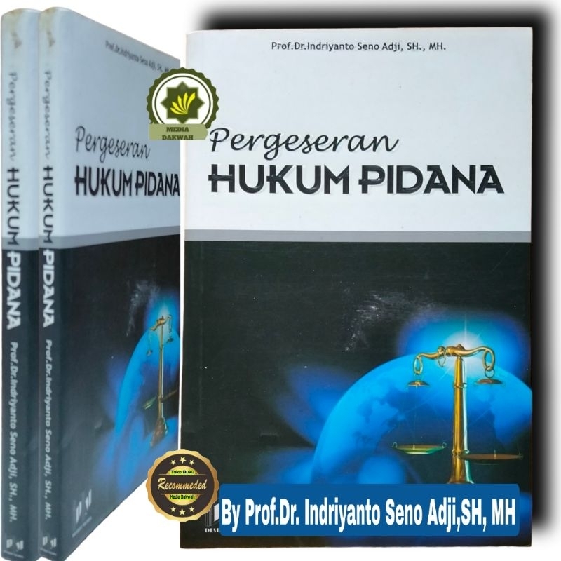 Buku PERGESERAN HUKUM PIDANA Cara Praktis Memahami Perubahan Hukum Pidana dan Pemidanaan oleh Indriy