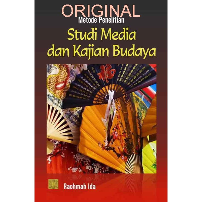 METODE PENELITIAN : STUDI MEDIA DAN KAJIAN BUDAYA