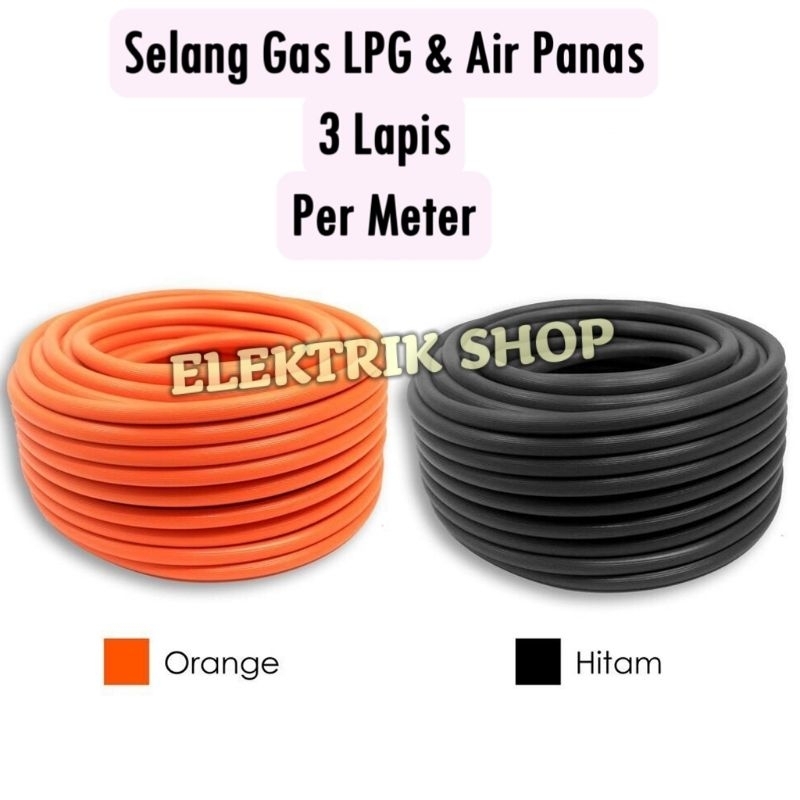 SELANG GAS LPG / SELANG GAS PERMETER ISI 3 LAPIS SNI