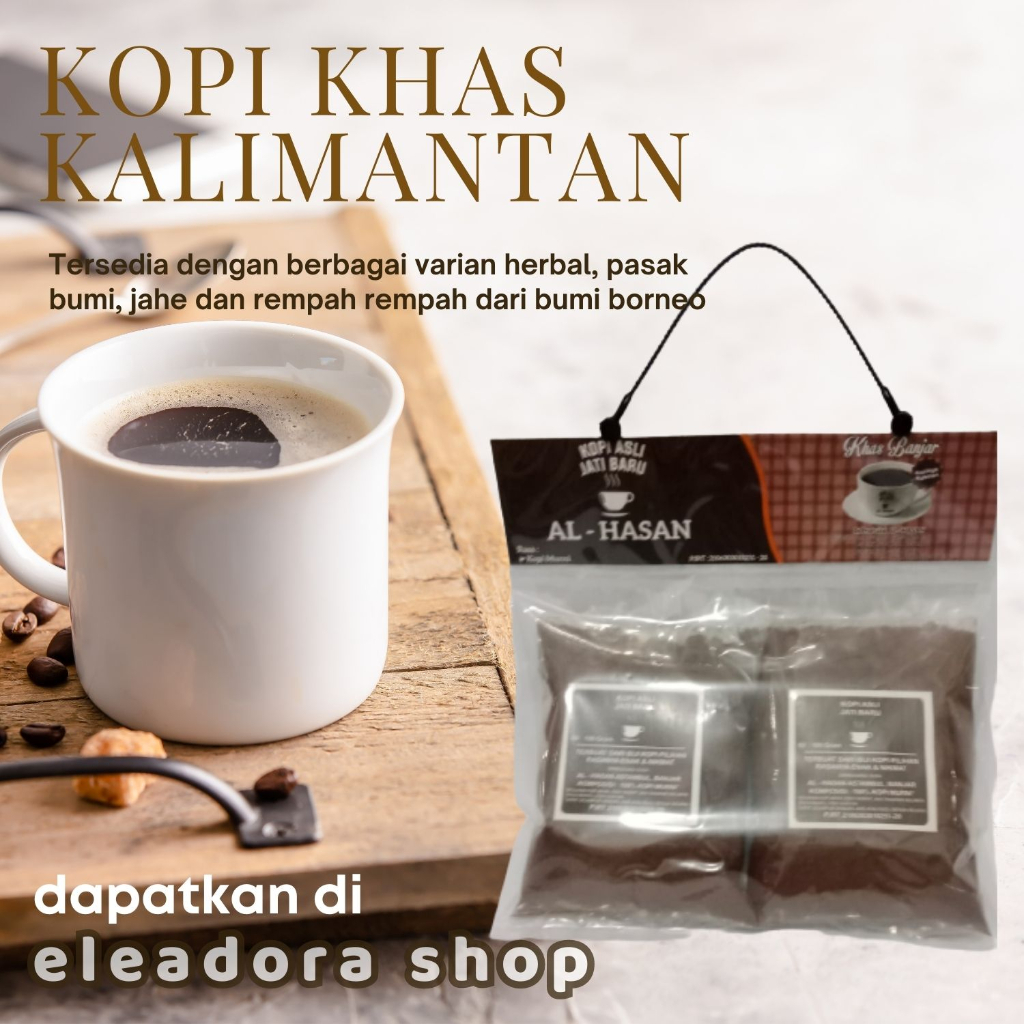 

Kopi Asli Jati Baru Al-Hasan Khas Kalimantan Selatan