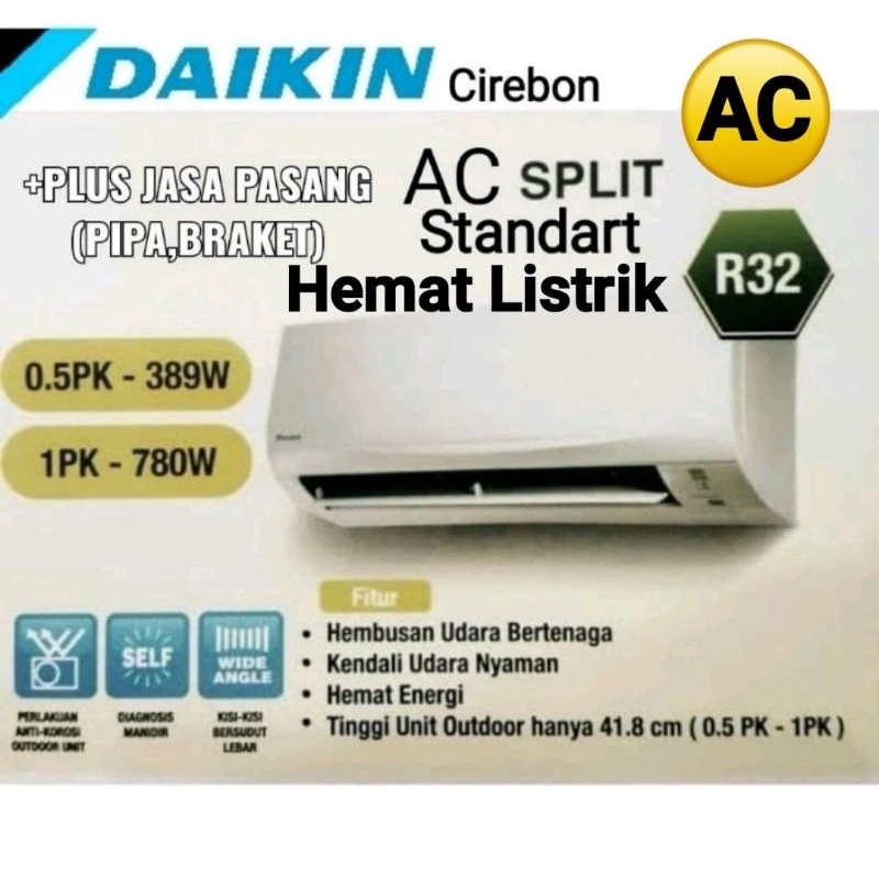 AC Daikin 1PK AC -SPLIT Standar Malaysia (hemat-listrik low Watt: 750watt) untuk mendinginkan luas r