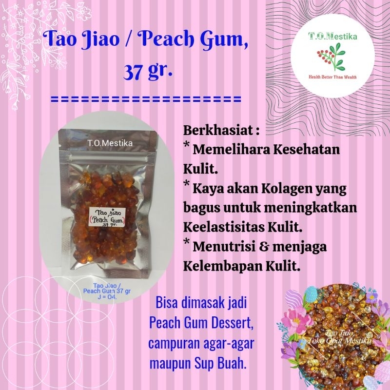 

Tao Jiao ( Peach Gum ) 37 gr.