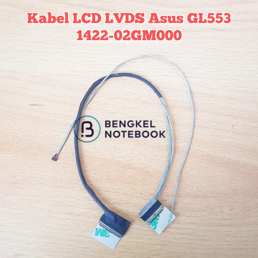 Kabel LCD LVDS Asus GL553 GL553V GL553VD GL553VE GL553VW FX53 FZ53V ZX53V ZX53VE ZX53VD ZX53VW 1422-02GM000