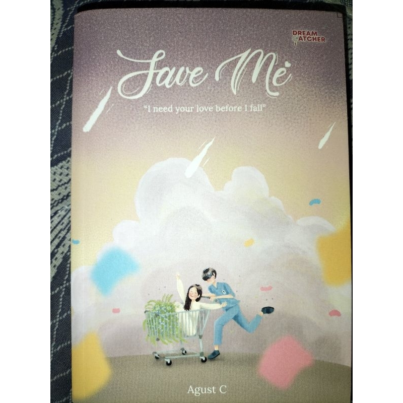 PRELOVED NOVEL SAVE ME AGUST C