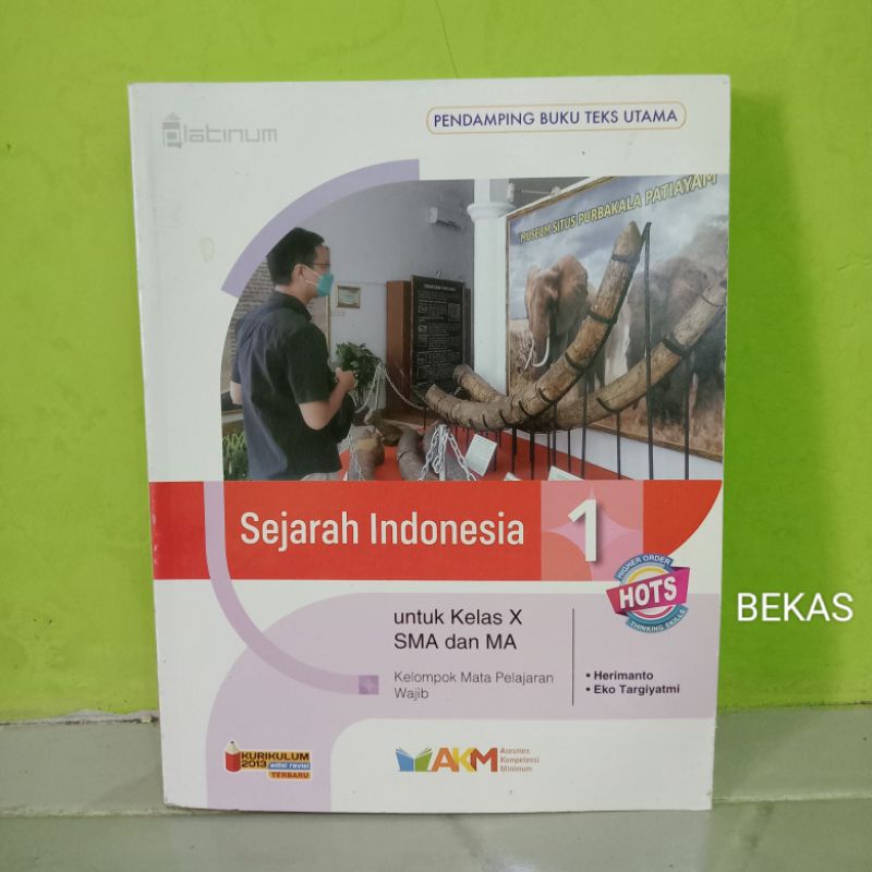 Buku Sejarah Kelas 10 X 1 SMA Platinum Tiga Serangkai Kurikulum 2013 Wajib revisi HOTS AKM Asesmen -