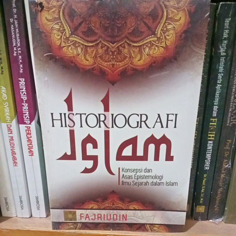 buku original historiografi Islam konsepsi dan asas epistemologi ilmu sejarah dalam Islam