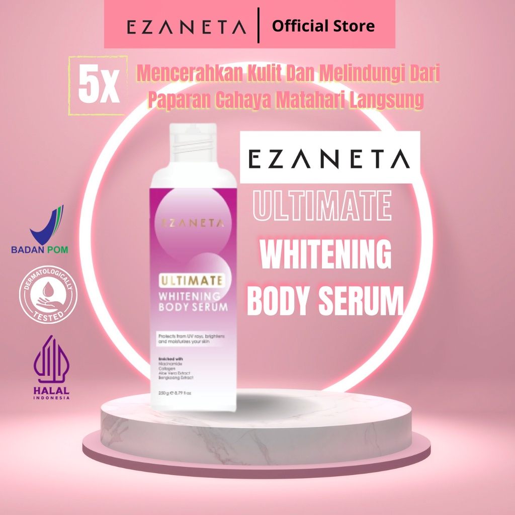 EZANETA ULTIMATE WHAITENING BODY SERUM 250ML | BPOM | //LS