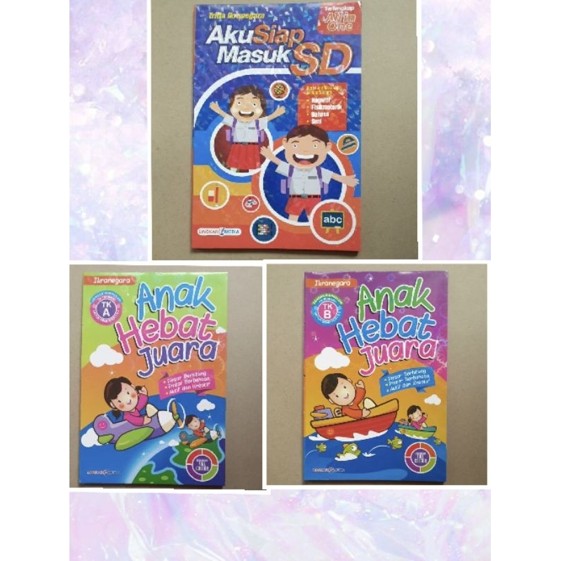 Buku Anak TK SD / Aku siap masuk SD/ Ahe Juara TK A TK B - Lingkar media