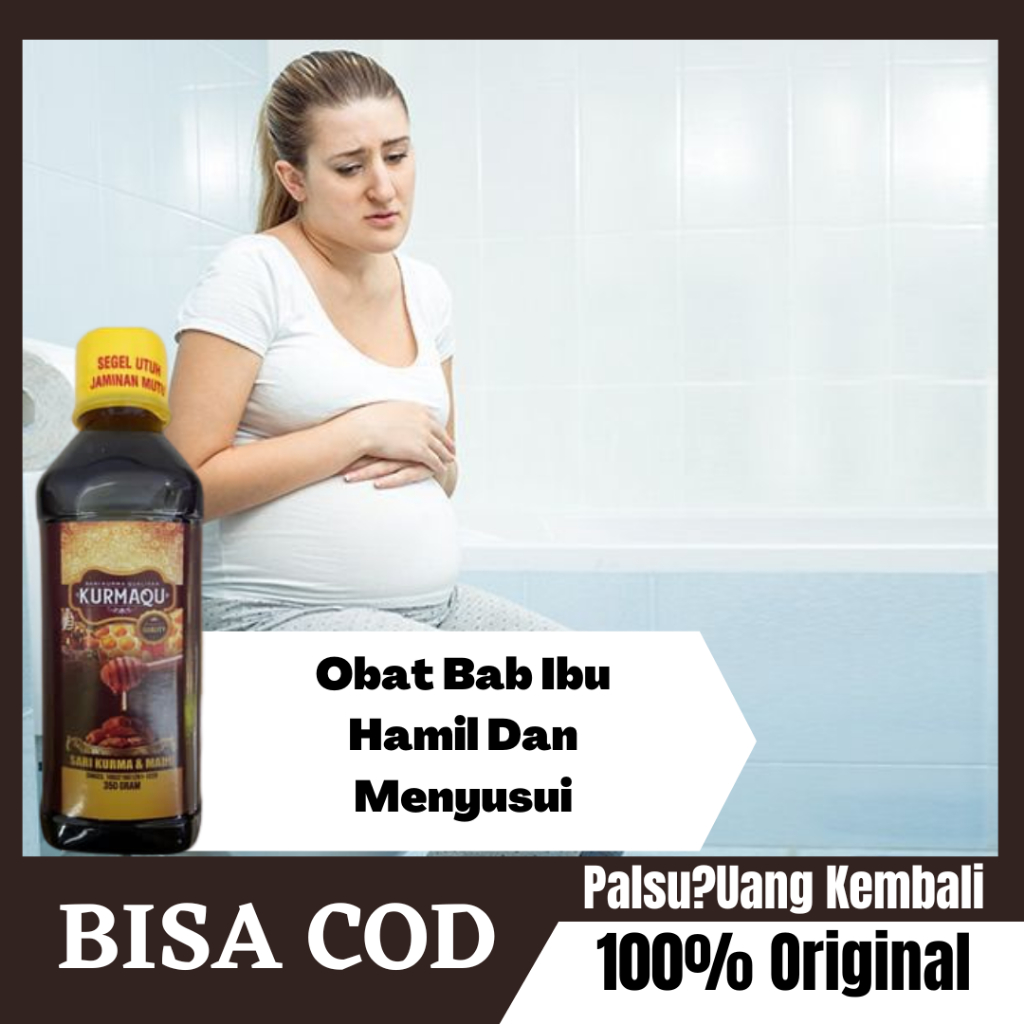 Obat Susah Buang Air Besar Aman Untuk Ibu Hamil dan Ibu Menyusui , Melancarkan Bab | KURMAQU