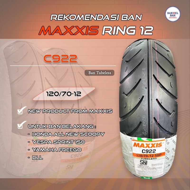 BAN MAXXIS C922 110/70 120/70 RING 12 - BAN MAXXIS VESPA SCOOPY 110 70 120 70 RING 12  BAN TUBELESS SCOOPY VESPA MAXXIS RING 12