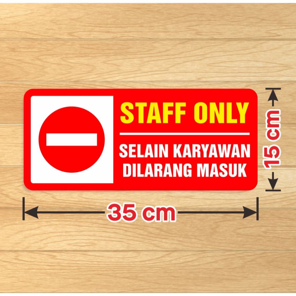 

Sticker Staff Only Selain Karyawan Dilarang Masuk Stiker Label Vinyl Sign Marka 15 x 35 cm