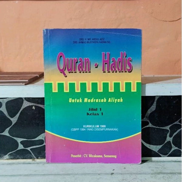 Buku Quran - Hadis Untuk Madrasah Aliyah Jilid 1 Kelas 1