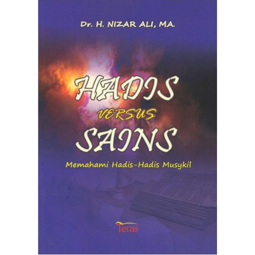 Hadis Versus Sains Memahami Hadis Hadis Musykil - Nizar Ali - NR