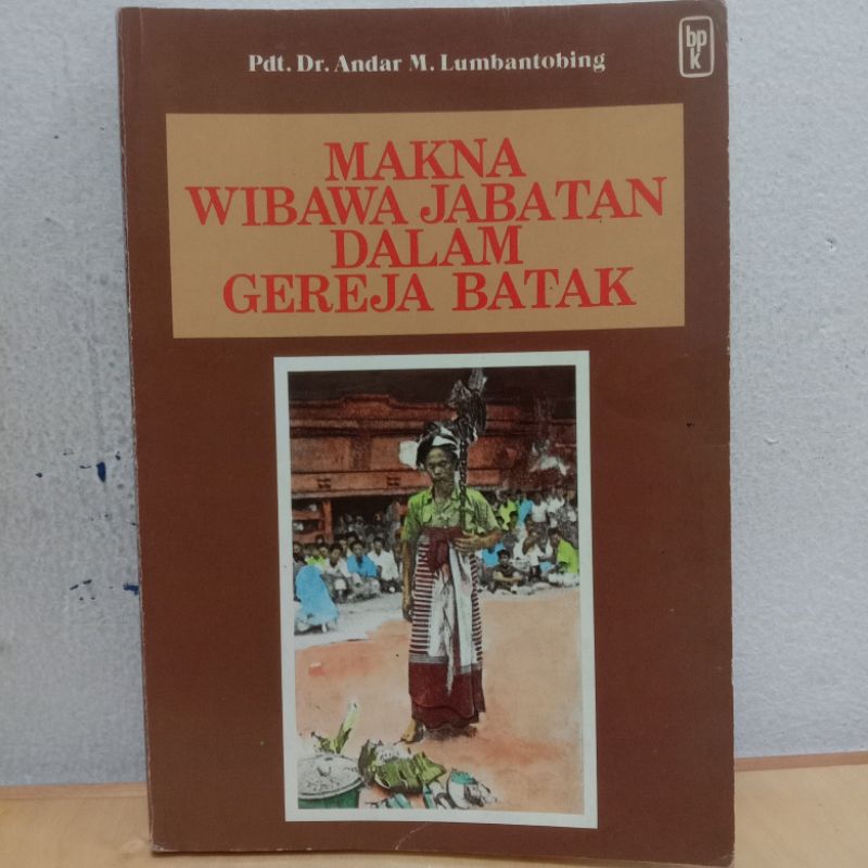 Ori - Makna Wibawa Jabatan Dalam Gereja Batak | Pdt.Andar M.Lumbantobing
