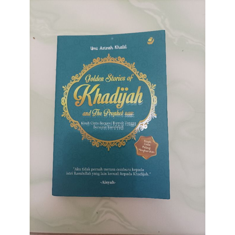 Golden Stories Of Khadijah and The Prophet Saw Kisah Cinta Surgawi Rumah Tangga Bersama Rasulullah