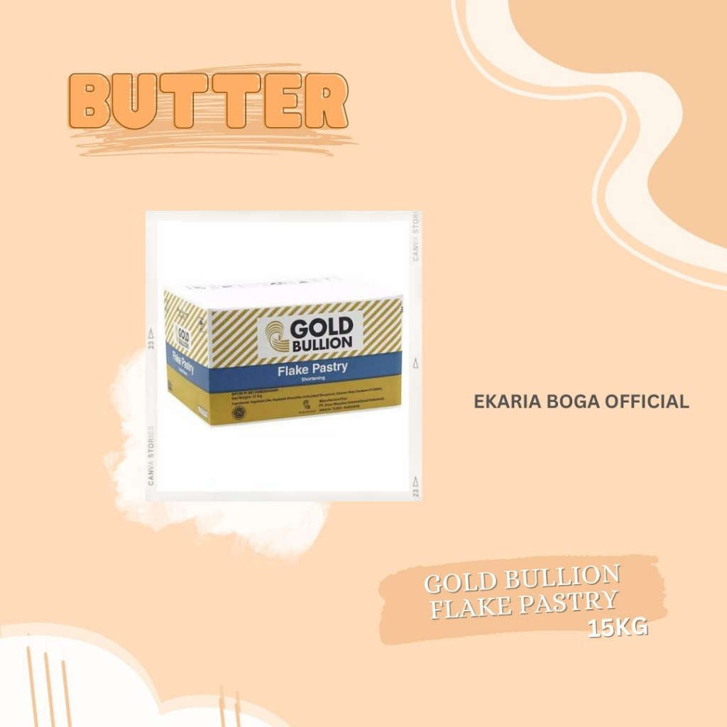 

BUTTER | MENTEGA | MARGARINE | GOLD BULLION | FLAKE PASTRY 15KG